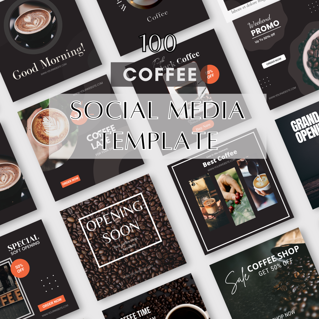 100 Coffee Social Media Templates | Editable Canva Designs for Coffee Lovers